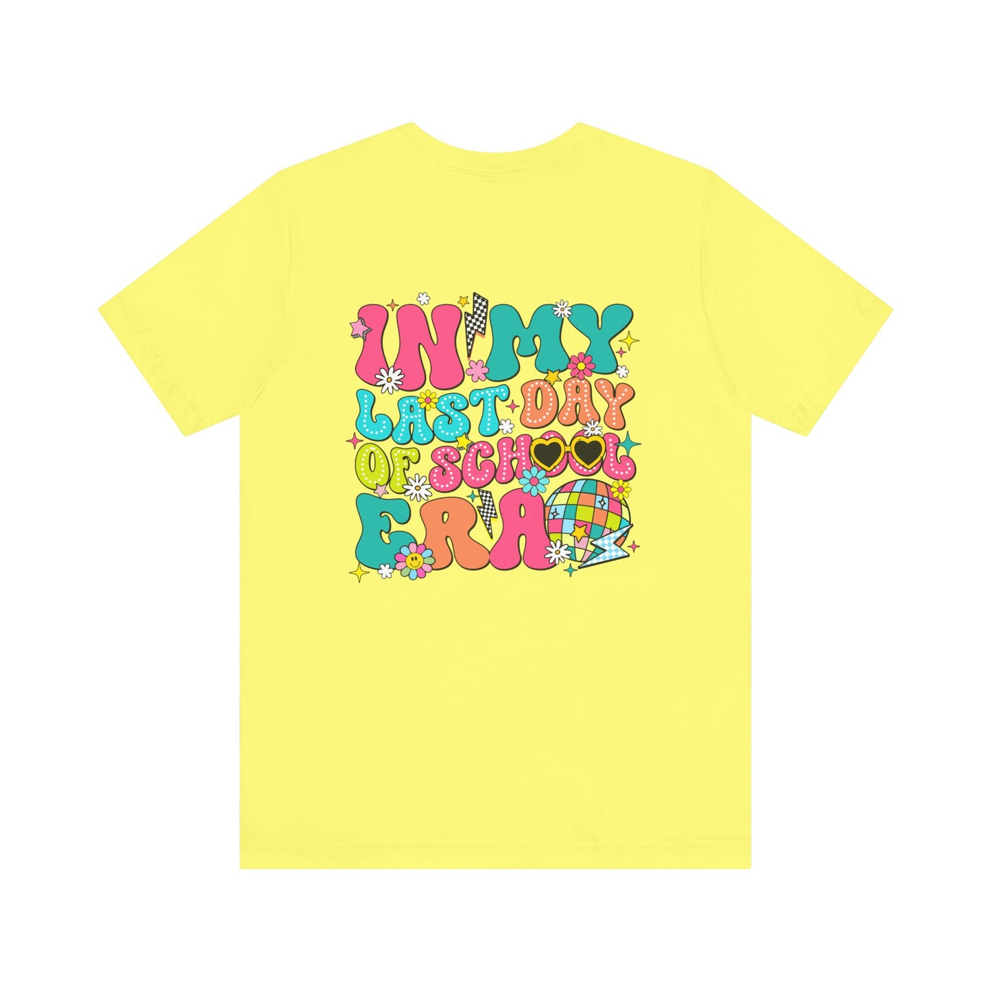 In My Last Day of School Era shirt