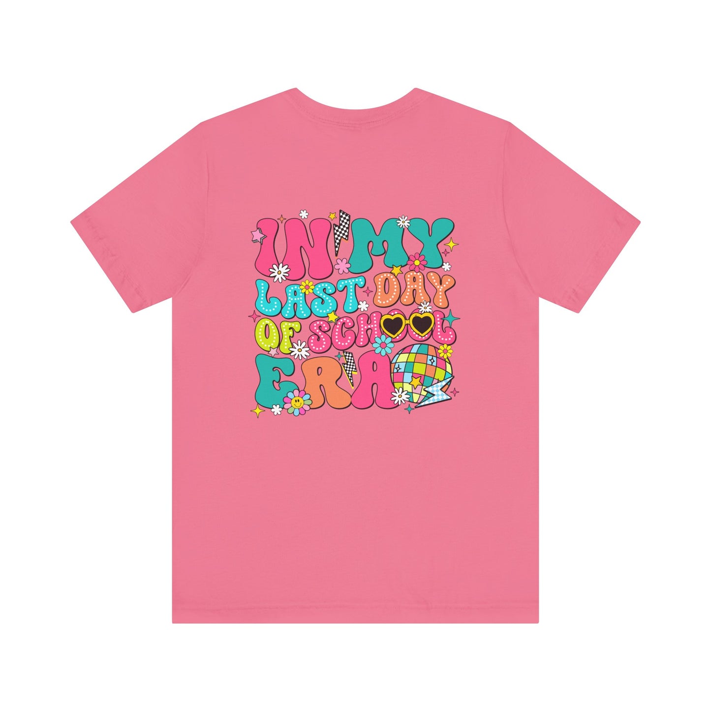In My Last Day of School Era shirt
