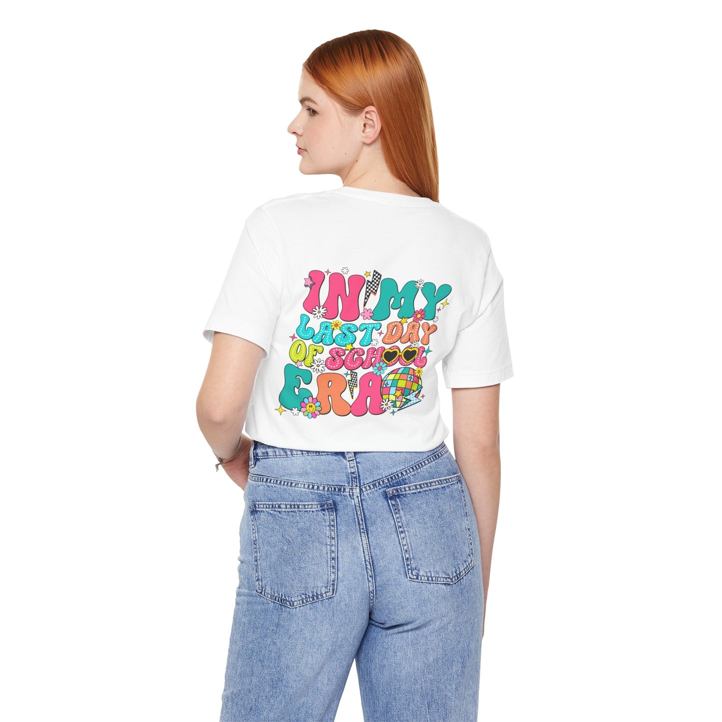 In My Last Day of School Era shirt
