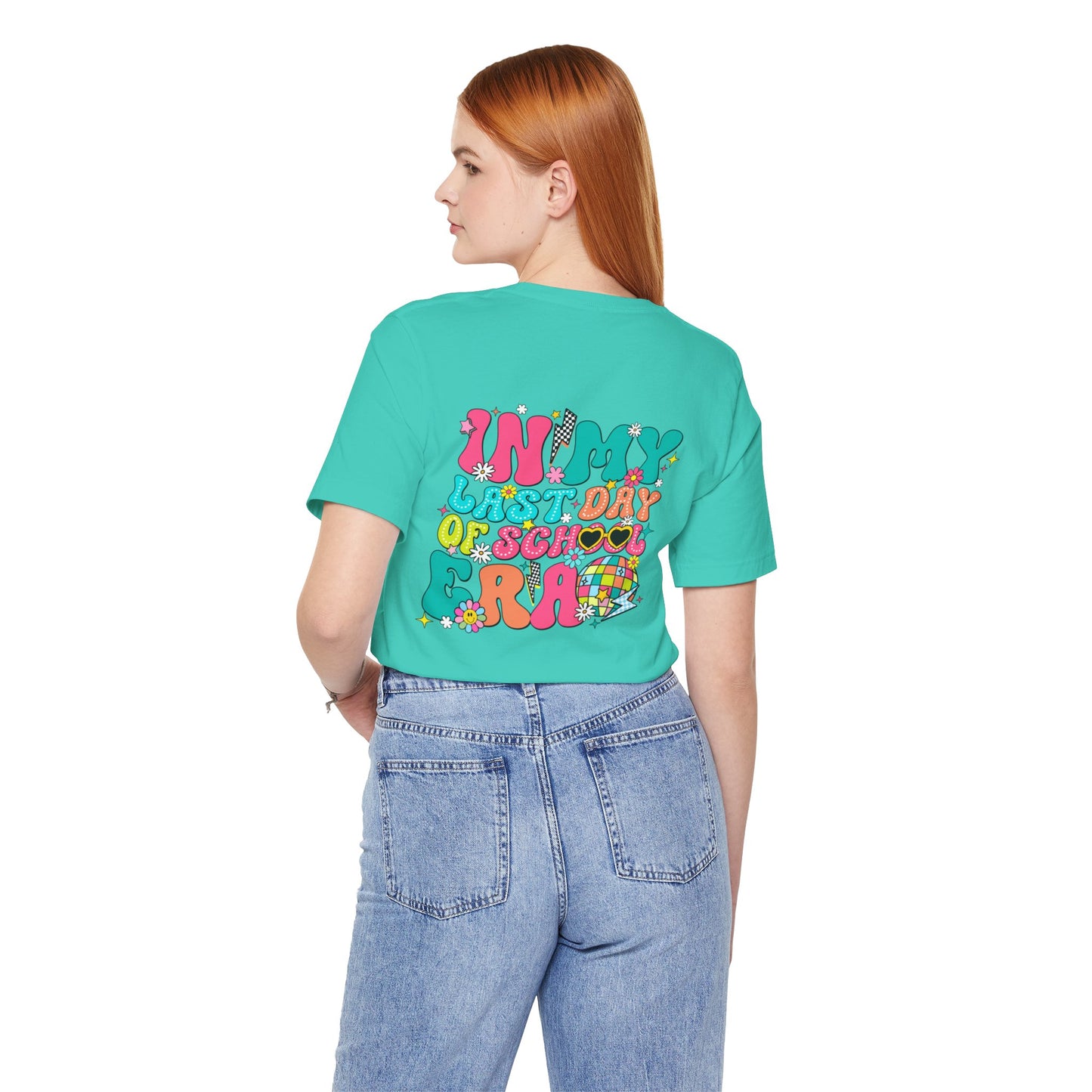 In My Last Day of School Era shirt
