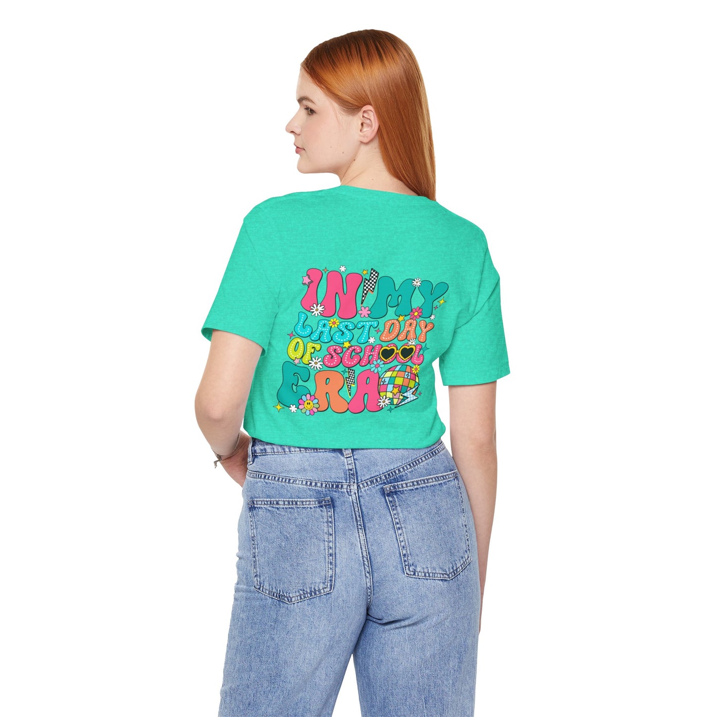 In My Last Day of School Era shirt