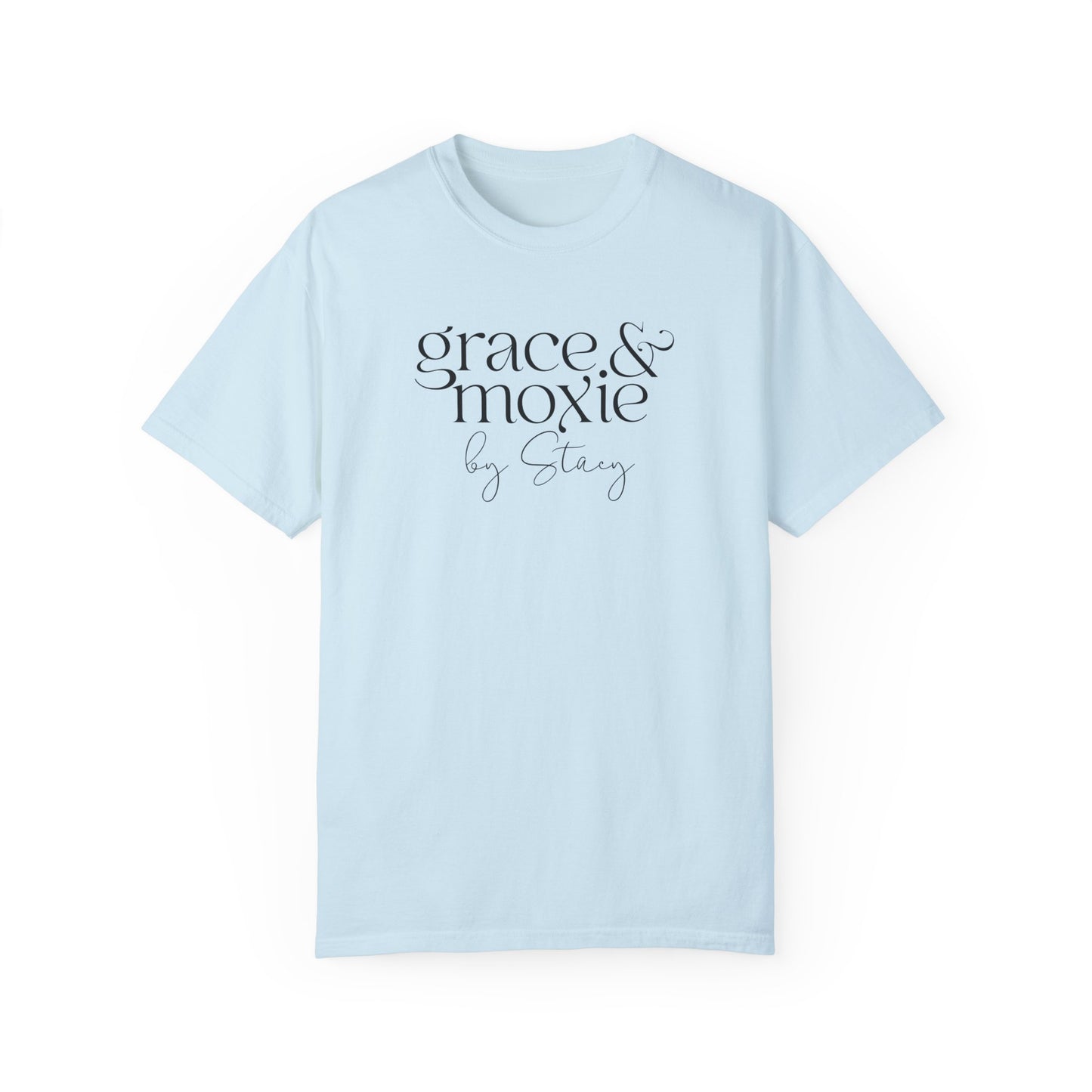 Grace & Moxie (Comfort Colors shirt)