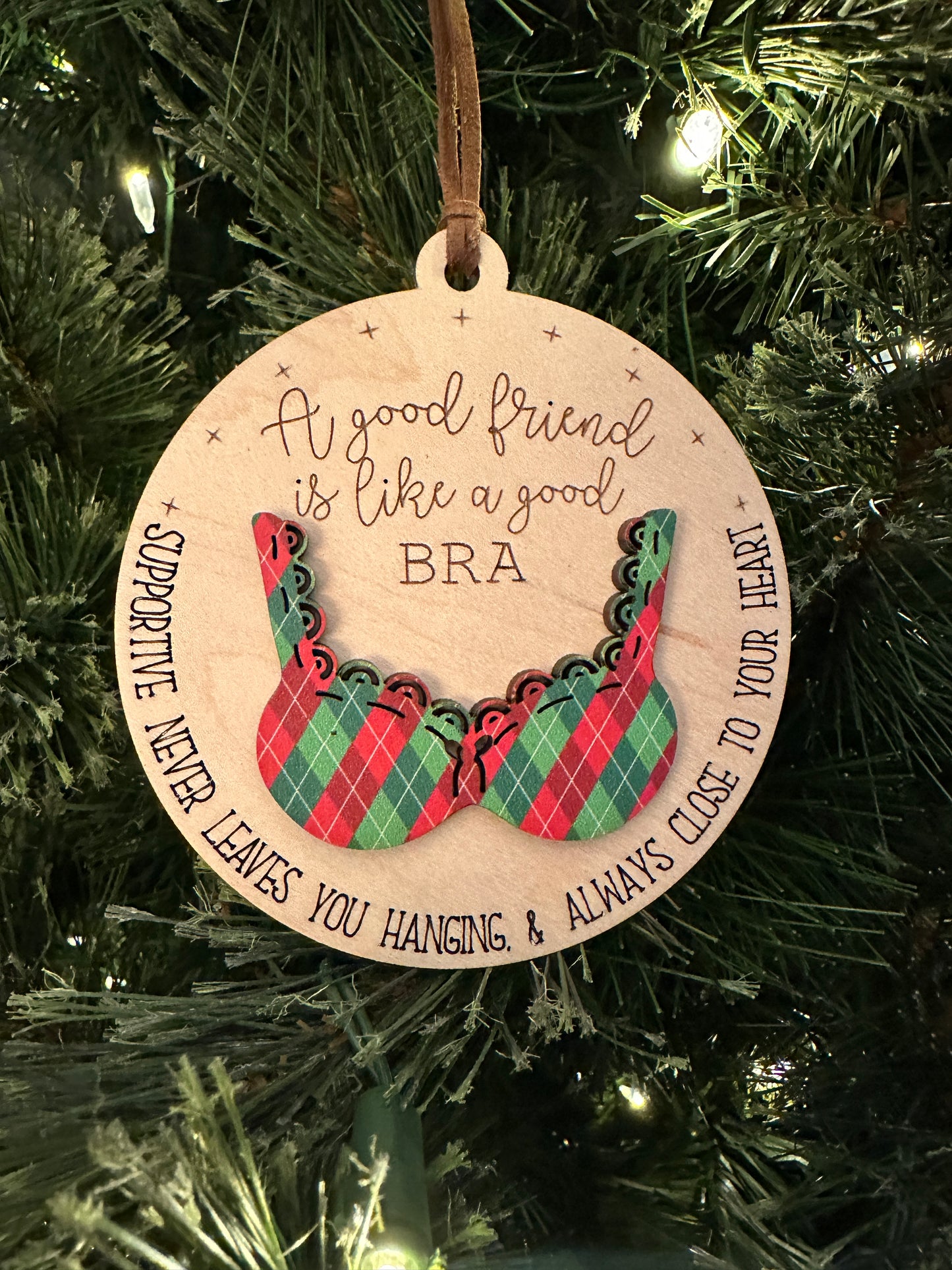 Whimsical Wooden Friendship Christmas Ornament - 'A Good Friend is Like a Bra'