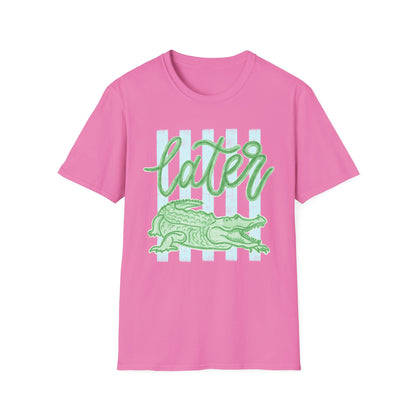 'Later' Alligator T-Shirt (Gildan Soft-style)