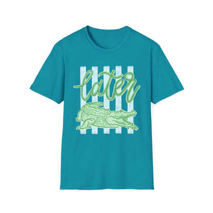 'Later' Alligator T-Shirt (Gildan Soft-style)