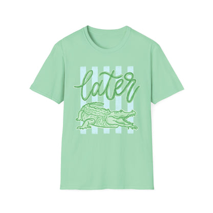'Later' Alligator T-Shirt (Gildan Soft-style)