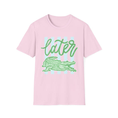 'Later' Alligator T-Shirt (Gildan Soft-style)