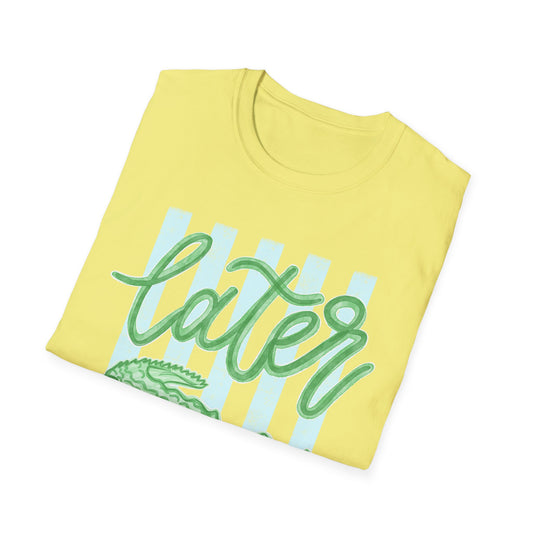 'Later' Alligator T-Shirt (Gildan Soft-style)