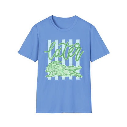 'Later' Alligator T-Shirt (Gildan Soft-style)